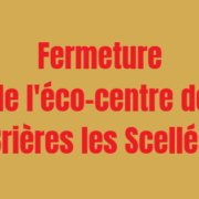 Fermeture de l'éco-centre de Brières les Scellés